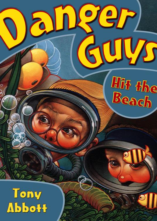 Danger Guys Hit the Beach, Danger Guys