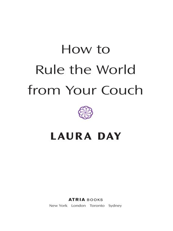 How to Rule the World from Your Couch
