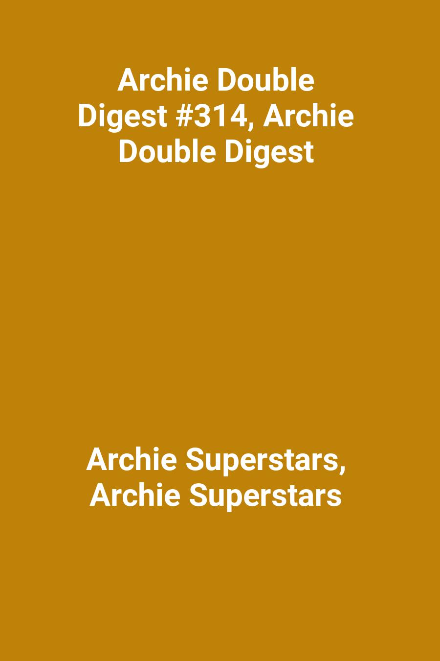 Archie Double Digest #314, Archie Double Digest