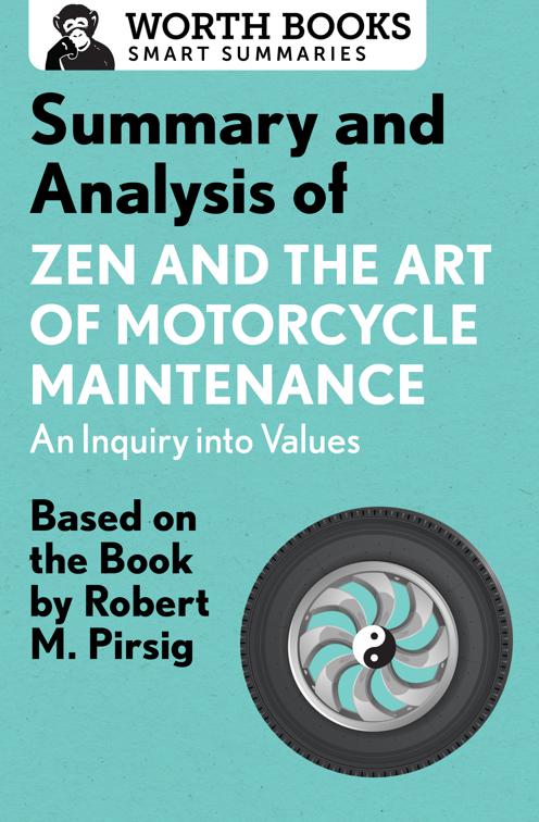 Summary and Analysis of Zen and the Art of Motorcycle Maintenance: An Inquiry into Values, Smart Summaries