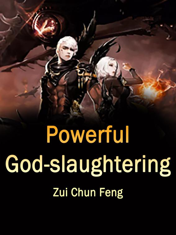 This image is the cover for the book Powerful God-slaughtering, Volume 2