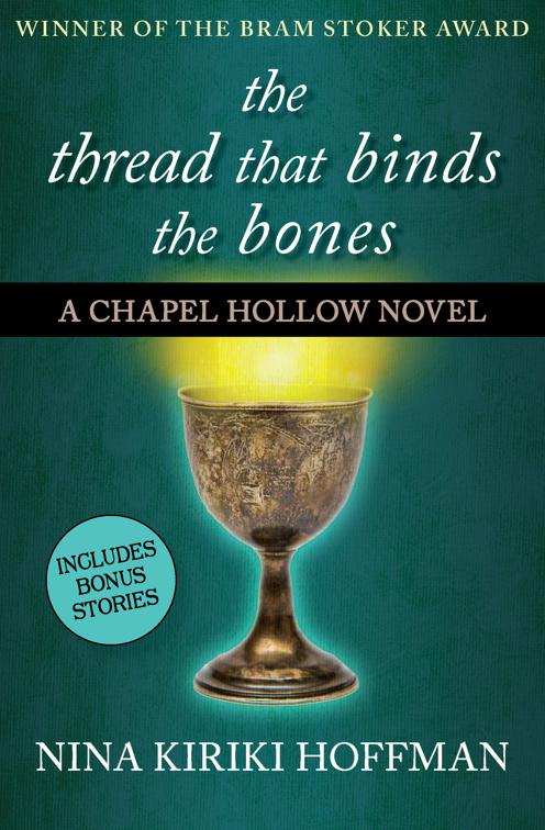 Thread That Binds the Bones, The Chapel Hollow Novels