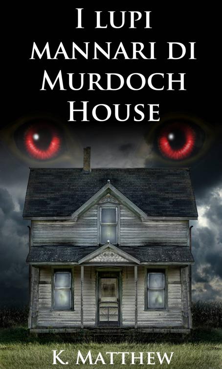I lupi mannari di Murdoch House