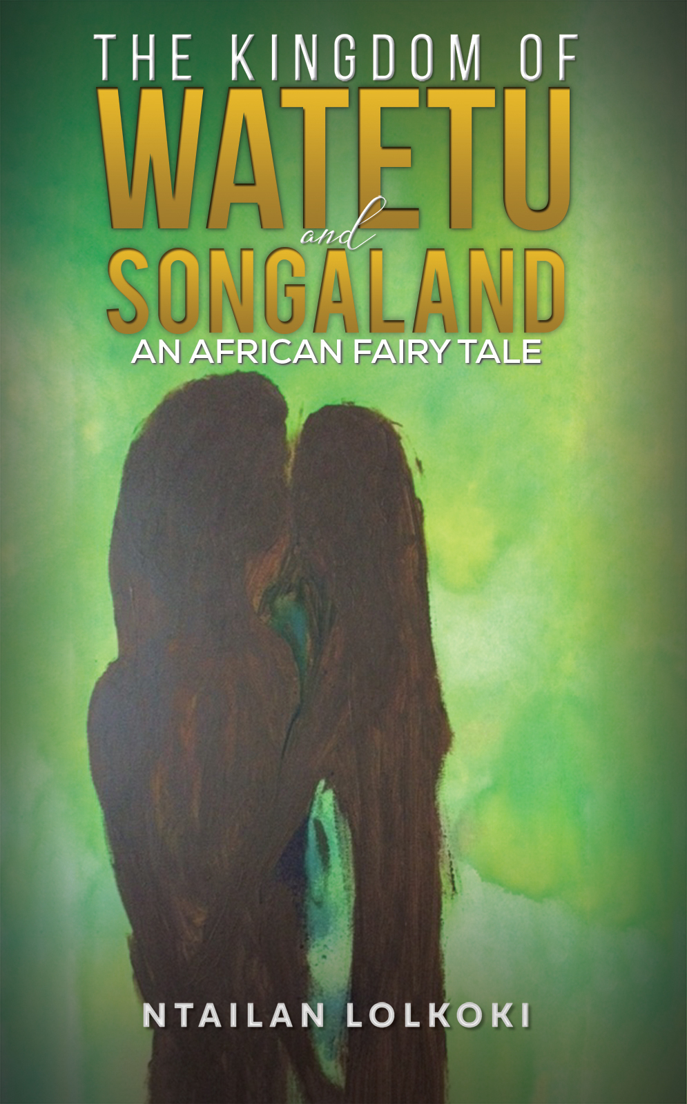 This image is the cover for the book The Kingdom of Watetu and Songaland