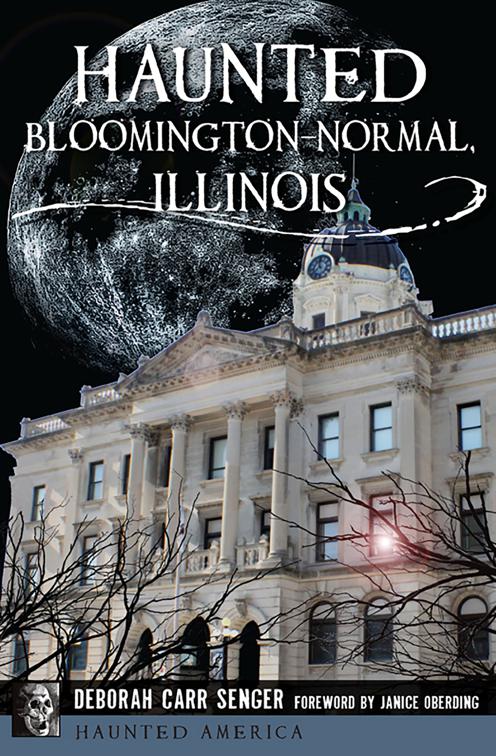 Haunted Bloomington-Normal, Illinois, Haunted America