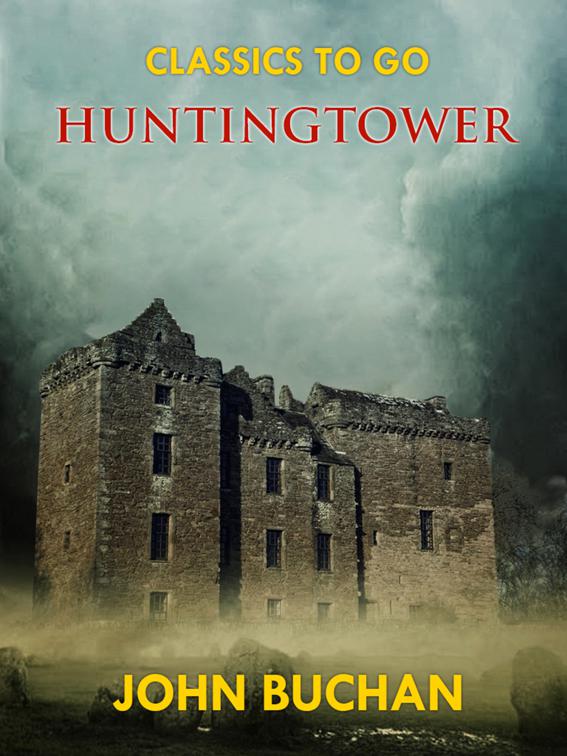 Huntingtower, Classics To Go