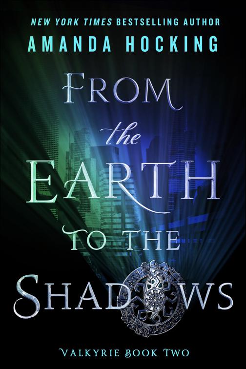 From the Earth to the Shadows, Valkyrie