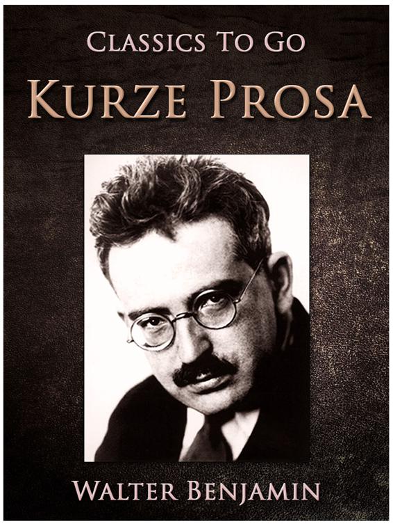 Kurze Prosa, Classics To Go