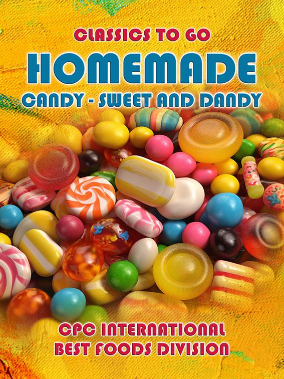 Homemade Candy - Sweet and Dandy, Classics To Go