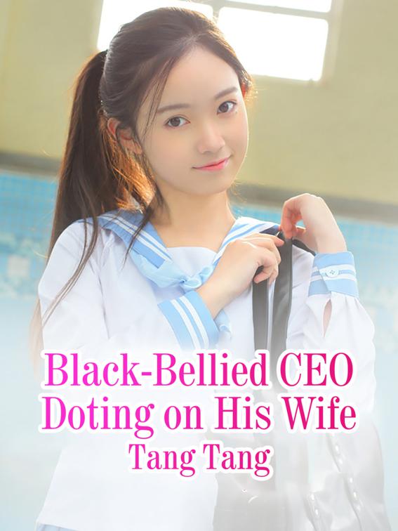 Black-Bellied CEO Doting on His Wife, Volume 4