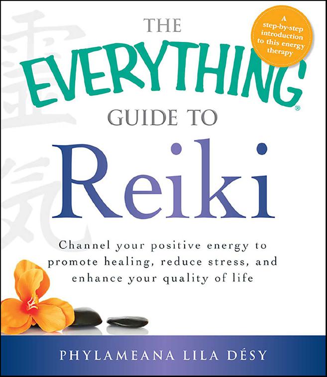 Everything Guide to Reiki, The Everything Books