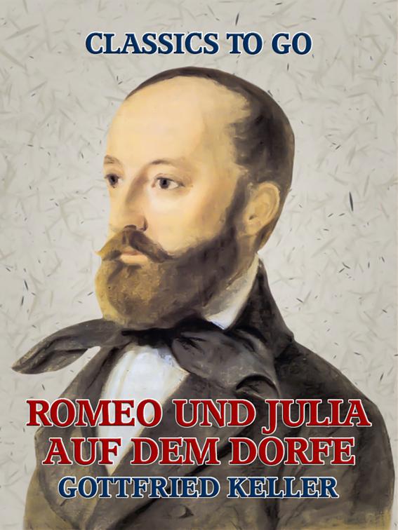 Romeo und Julia auf dem Dorfe, Classics To Go