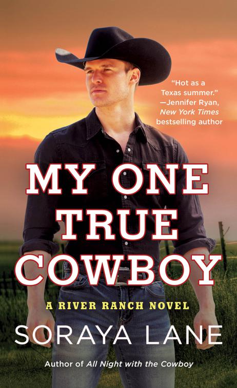 My One True Cowboy, A River Ranch Novel