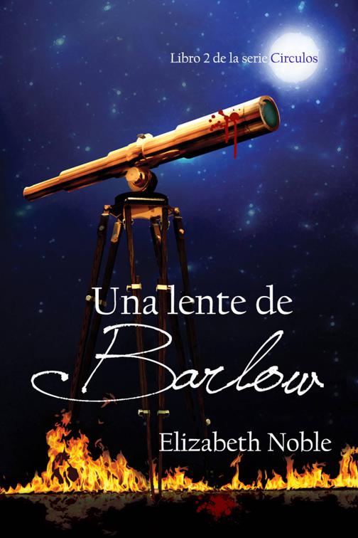 Una lente de Barlow, Libro 2 de la serie Círculos