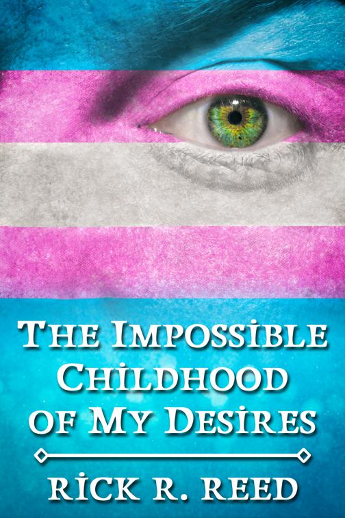 The Impossible Childhood of My Desires