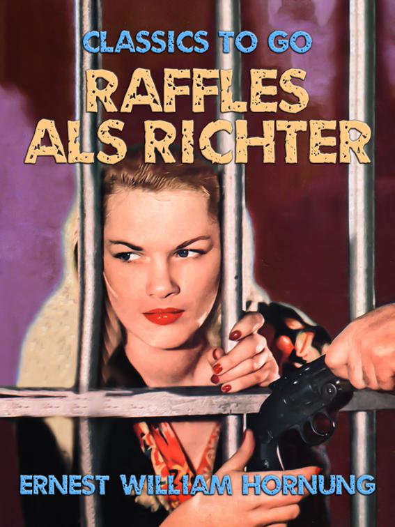 Raffles als Richter, Classics To Go