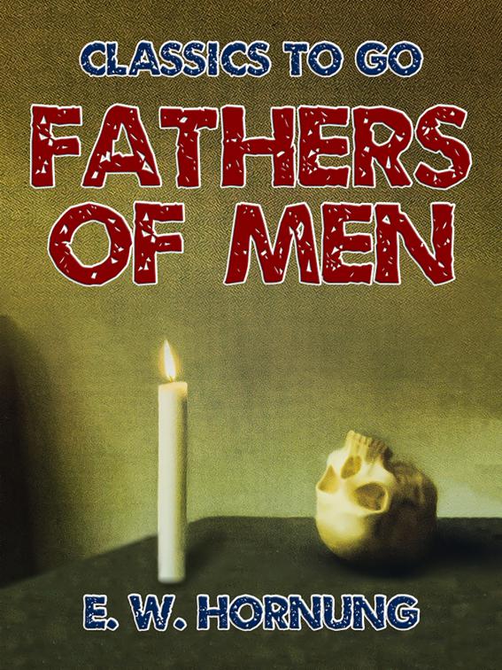 Fathers of Men, Classics To Go