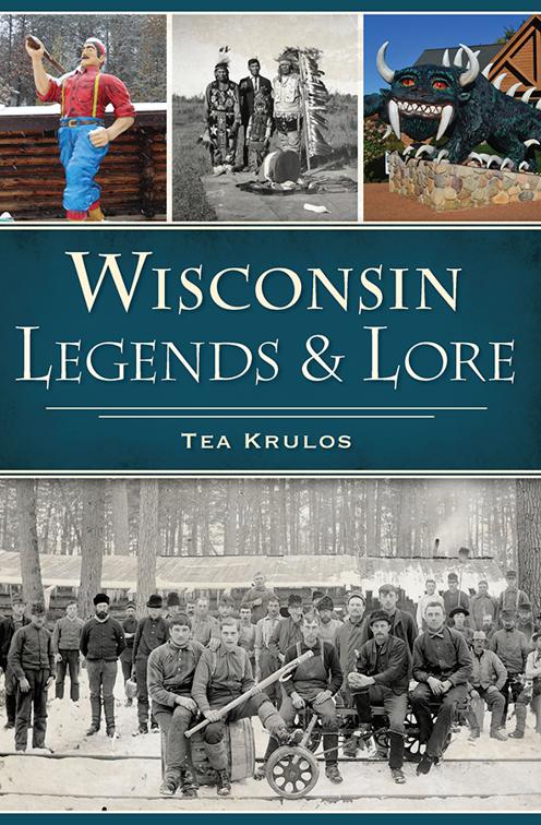 Wisconsin Legends &amp; Lore, American Legends