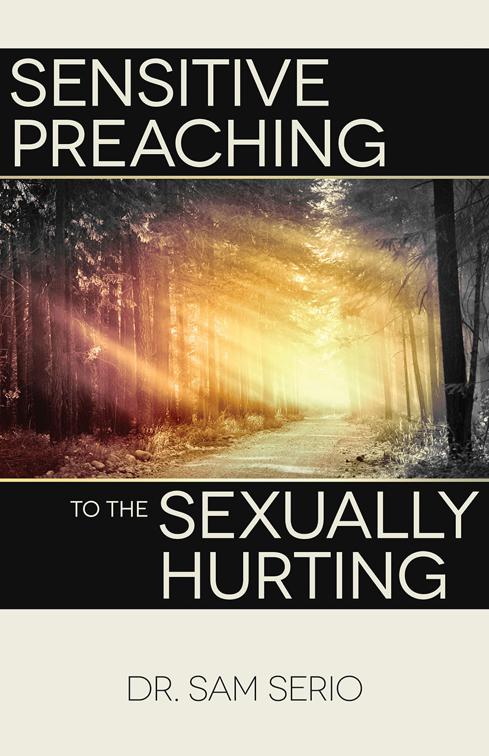 This image is the cover for the book Sensitive Preaching to the Sexually Hurting