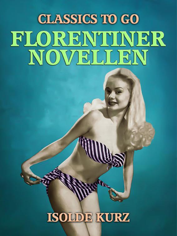 Florentiner Novellen, Classics To Go
