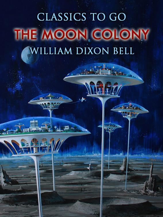 The Moon Colony, Classics To Go