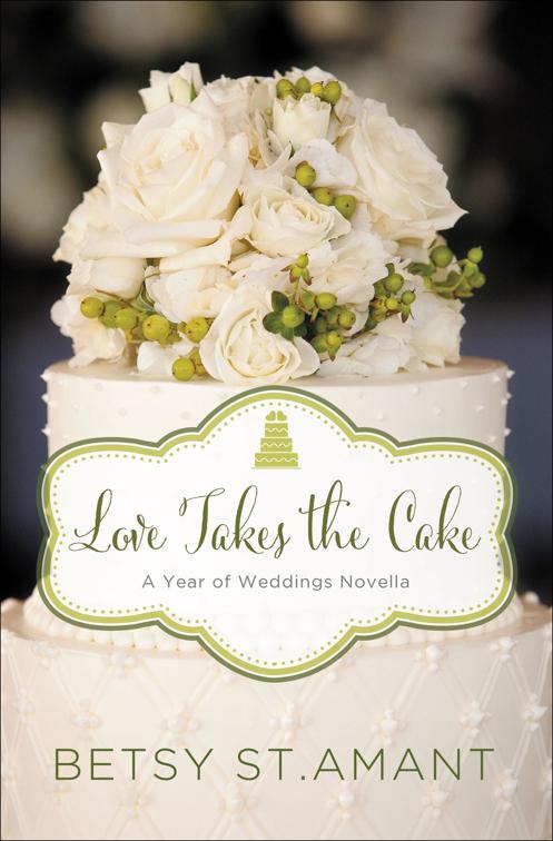 Love Takes the Cake, Year of Weddings Novellas