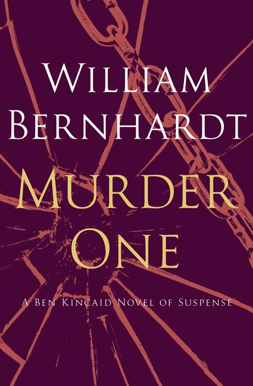 Murder One, The Ben Kincaid Novels