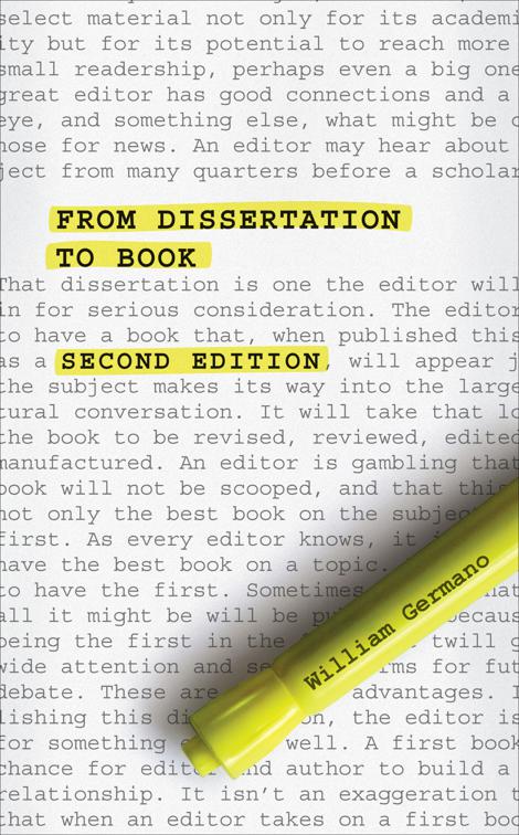 From Dissertation to Book, Chicago Guides to Writing, Editing, and Publishing