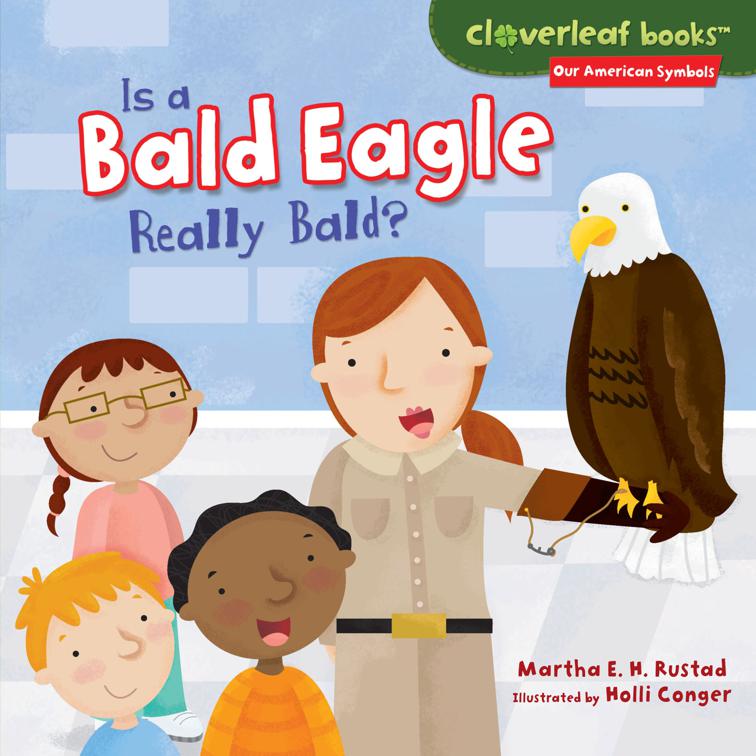 Is a Bald Eagle Really Bald?, Our American Symbols