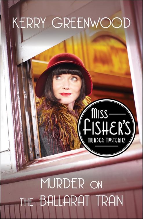 Murder on the Ballarat Train, Miss Fisher&#x27;s Murder Mysteries