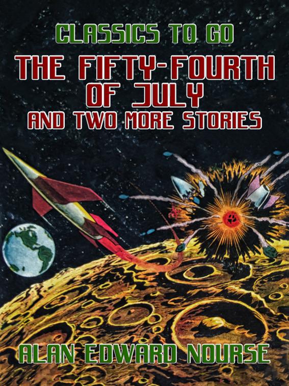 The Fifty-Fourth of July and two more Stories, Classics To Go