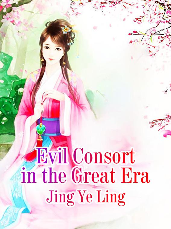 This image is the cover for the book Evil Consort in the Great Era, Volume 8