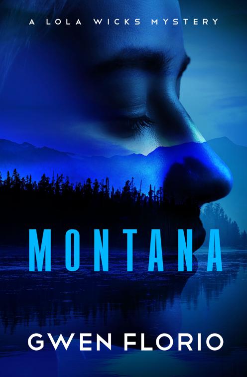 Montana, The Lola Wicks Mysteries