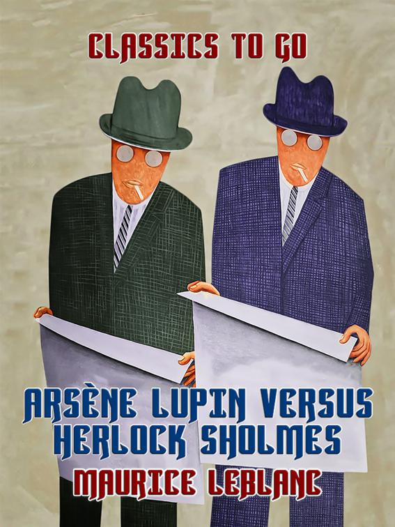 Arsène Lupin versus Herlock Sholmes, Classics To Go