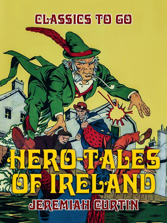 Hero-Tales of Ireland, Classics To Go