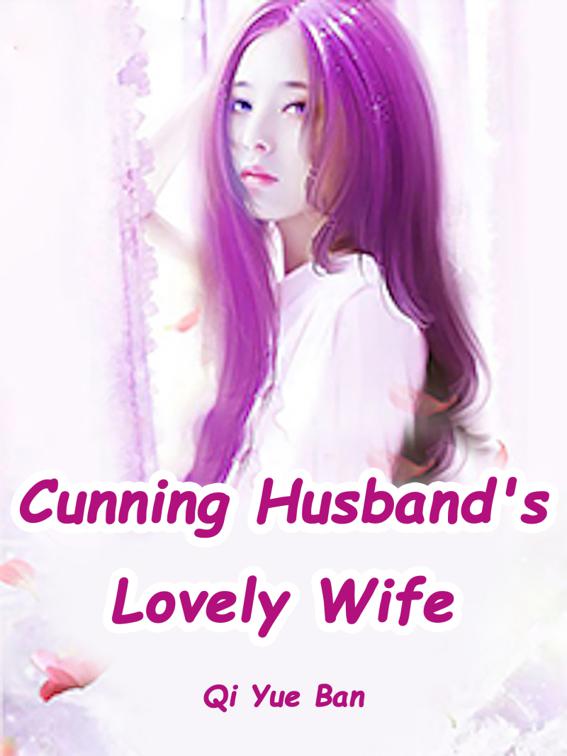 This image is the cover for the book Cunning Husband's Lovely Wife, Volume 5