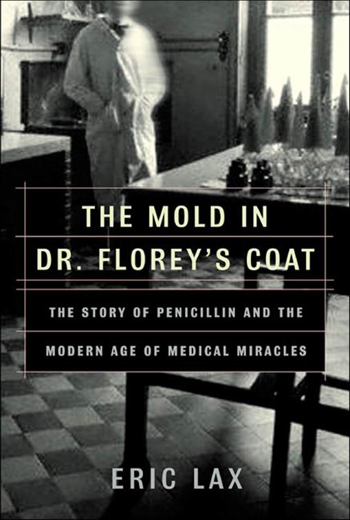 Mold in Dr. Florey&#x27;s Coat