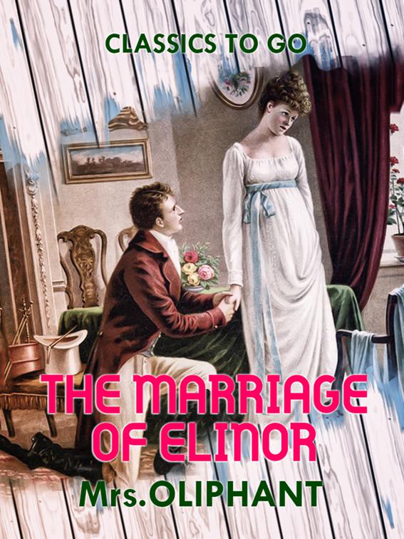 The Marriage of Elinor, Classics To Go