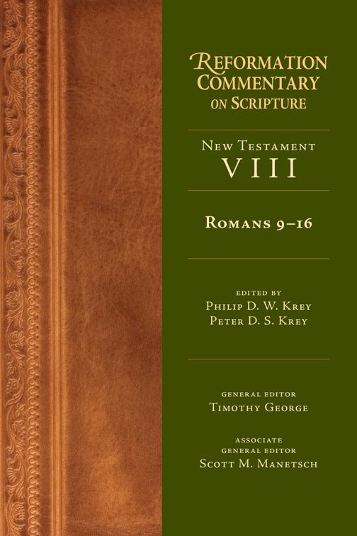 Romans 9-16, Reformation Commentary on Scripture Series