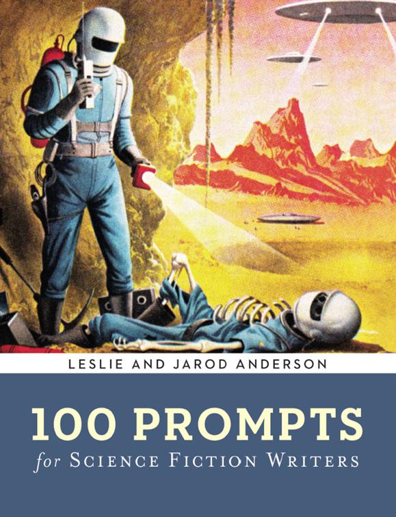 100 Prompts for Science Fiction Writers, Writer&#x27;s Muse