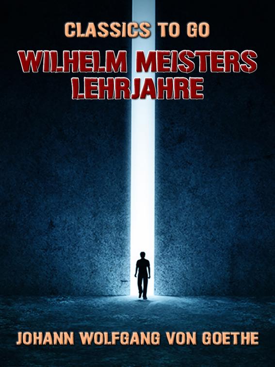 Wilhelm Meisters Lehrjahre, Classics To Go