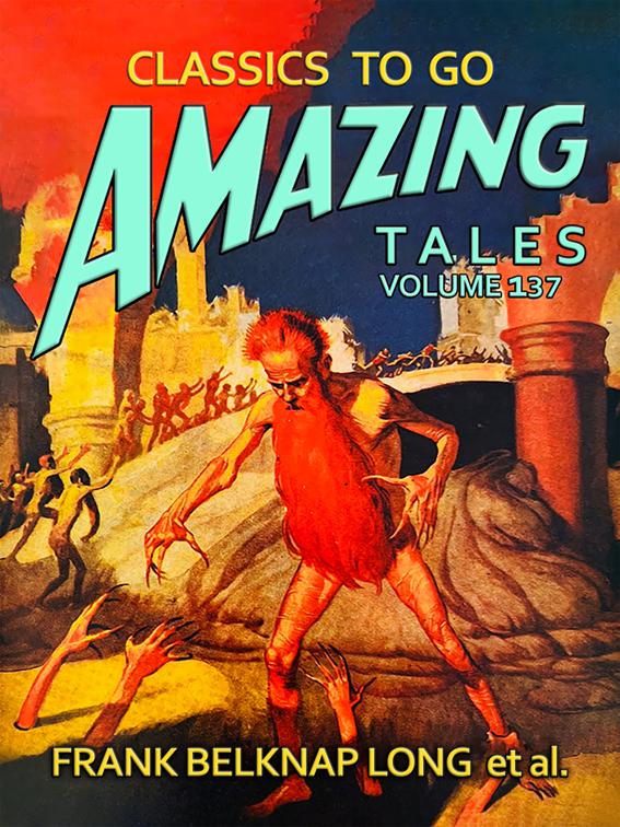 Amazing Tales Volume 137, Classics To Go