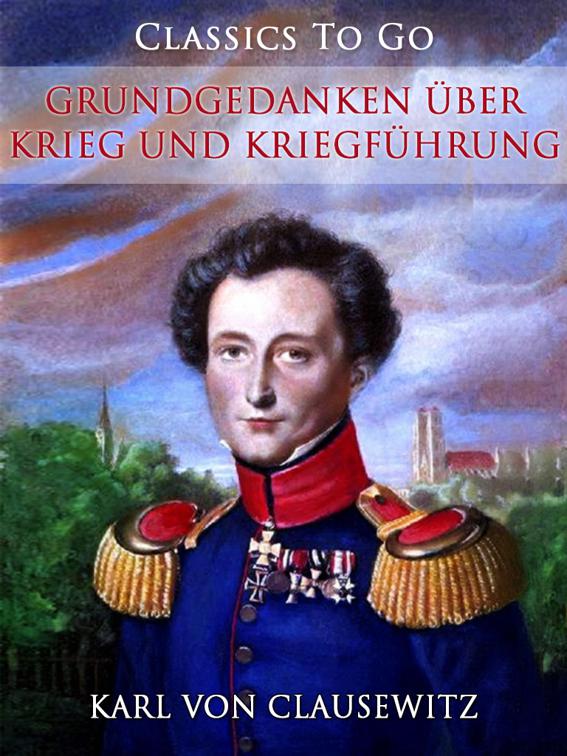 Grundgedanken über Krieg und Kriegführung, Classics To Go