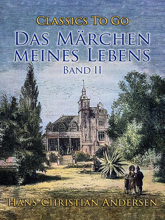 Das Märchen meines Lebens. Band II, Classics To Go