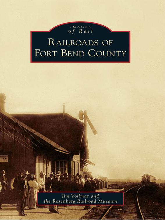 Railroads of Fort Bend County, Images of Rail