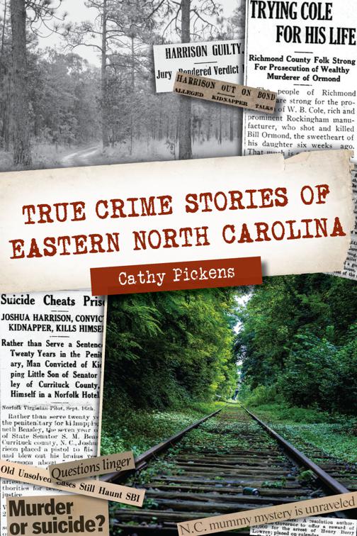 True Crime Stories of Eastern North Carolina, True Crime