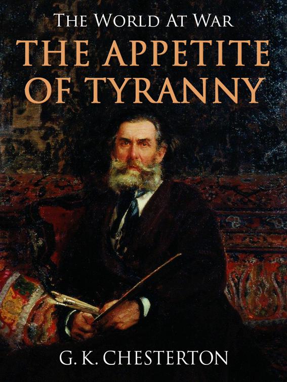 The Appetite of Tyranny, The World At War