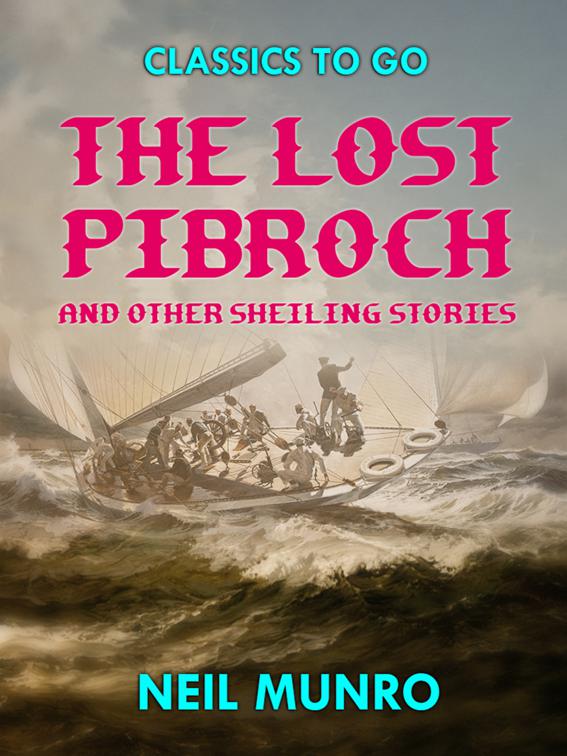 The Lost Pibroch and other Sheiling Stories, Classics To Go