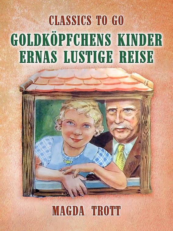Goldköpfchens Kinder: Ernas lustige Reise, Classics To Go