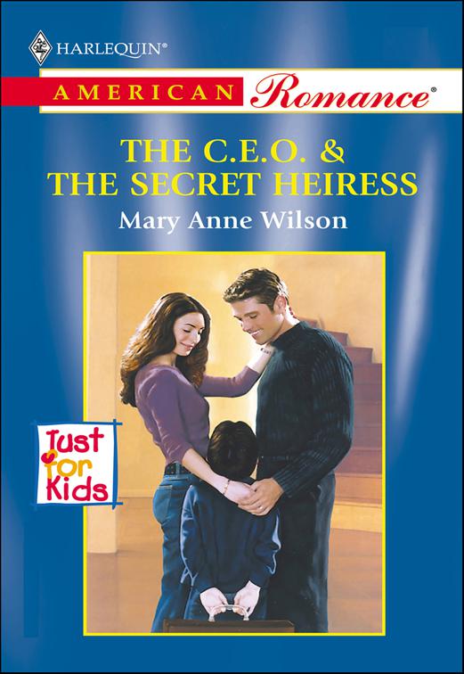C.E.O. &amp; the Secret Heiress, Just for Kids